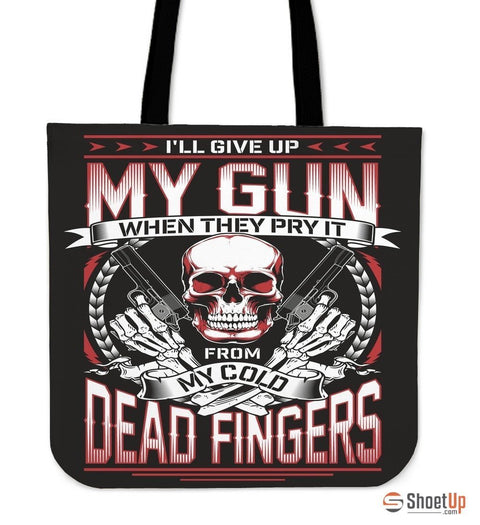 I'll Give Up My GUN When They Pry It From MY Cold Dead Fingers-Tote Bag-Free Shipping