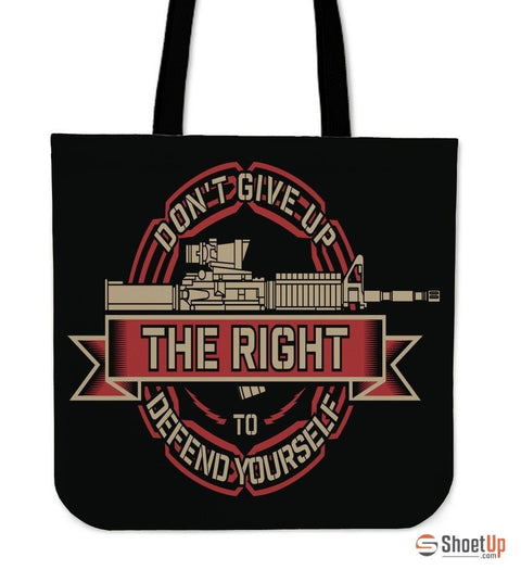 Don't Give Up The Right-Tote Bag-Free Shipping